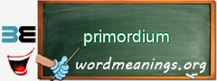 WordMeaning blackboard for primordium